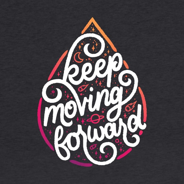 Keep Moving Forward Blood by polliadesign